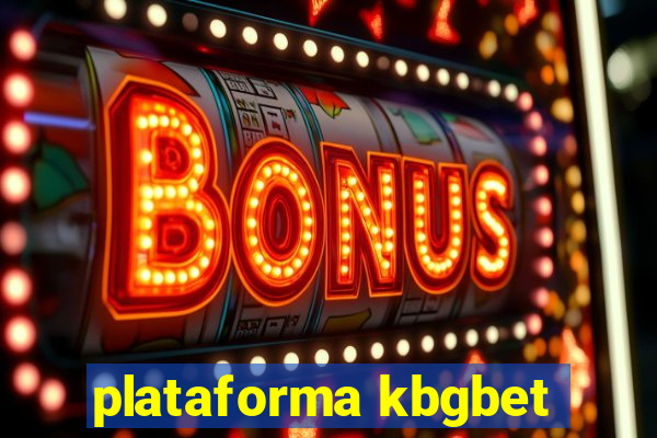 plataforma kbgbet